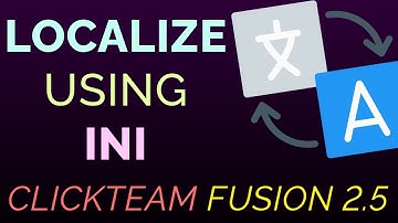 [Fusion 2.5] How To Localize Your Game/App Using INI