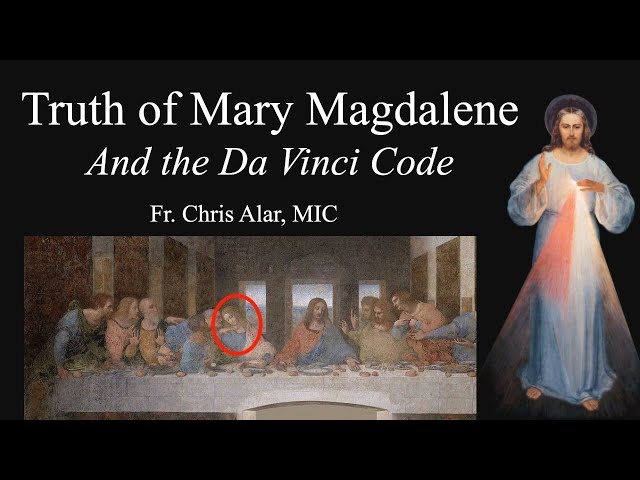 The Truth of Mary Magdalene and the Da Vinci Code - Explaining the Faith -  YouTube