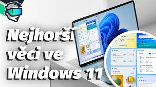 7 věcí, které nás štvou na Windows 11 🤦‍♂️