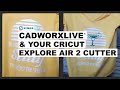 How to Use CadworxLIVE with Cricut Explore Air 2 Cutter