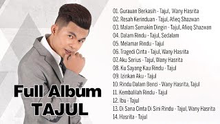 TAJUL Full Album 2022 ~ TAJUL Best Songs Collection ~ Lagu Baru Malaysia 2022