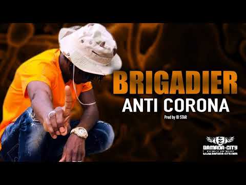 BRIGADIER - ANTI CORONA (Son Officiel)