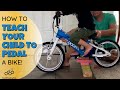 How to teach your child to pedal a bike easy 2 minute hack