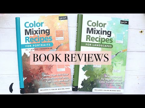 Colour Mixing Recipes: For Portraits + For Landscapes by William Powell | Book Review