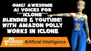 Iclone / Blender 3D / Youtube FREE AI Voices from Amazon Polly. Work right in Iclone. Hear examples!