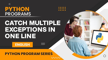Catch Multiple Exception Handling in Python - One Line Program | Python Programming [English]
