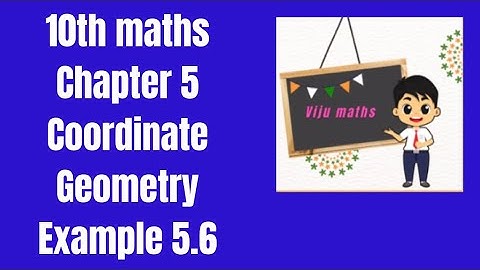 10th maths chapter 5 coordinate geometry example 5.6