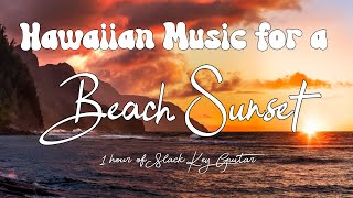 Hawaiian Music for a Beach Sunset | 1 hour of Slack Key Guitar ☀️
