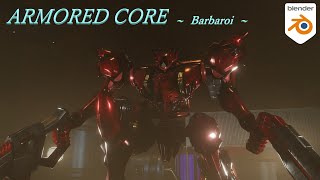 Blender 2.9 Eevee 3D Animation アーマードコア　バルバロイ