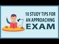 10 study tips for an approaching exam