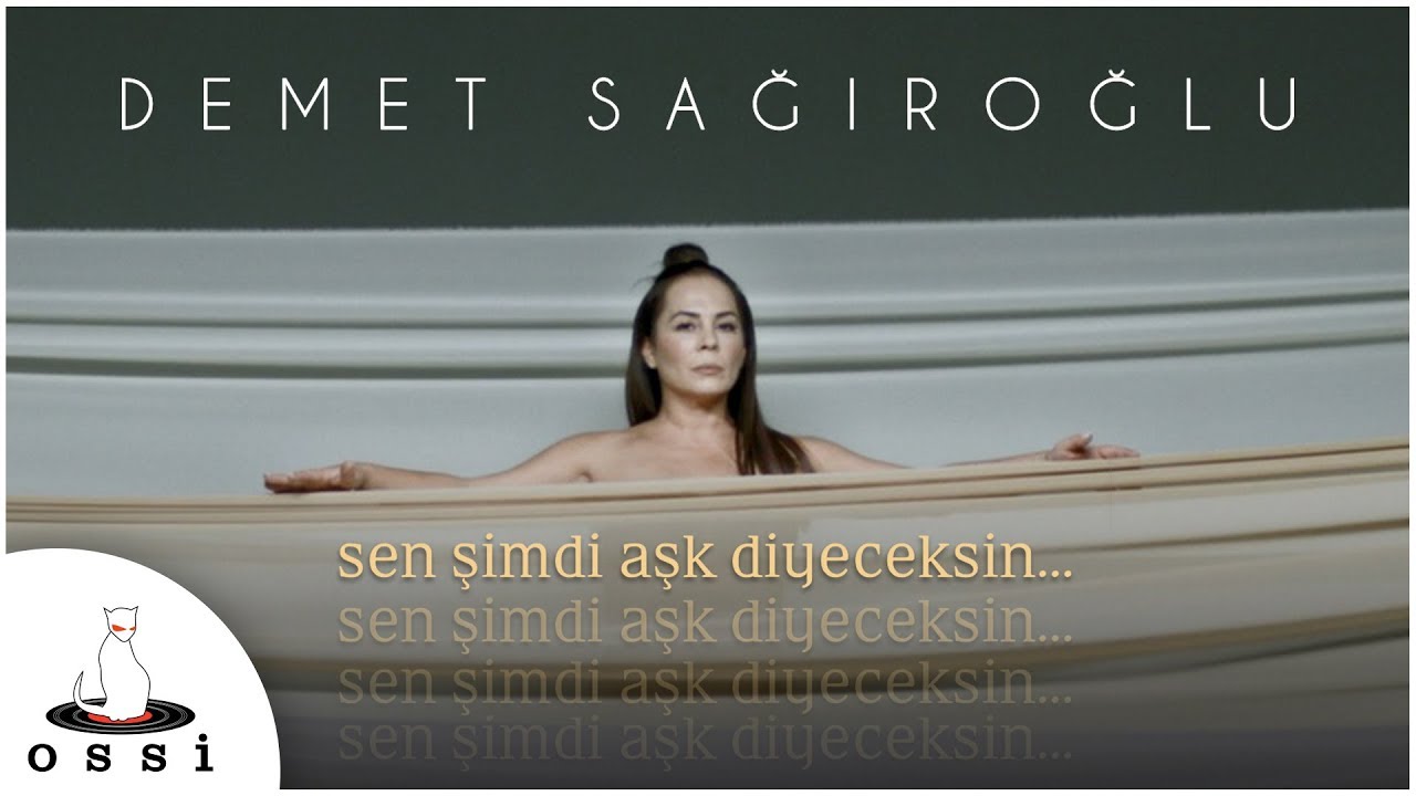 Demet Sağıroğlu - Sen Şimdi Aşk Diyeceksin (Orijinal Klip)