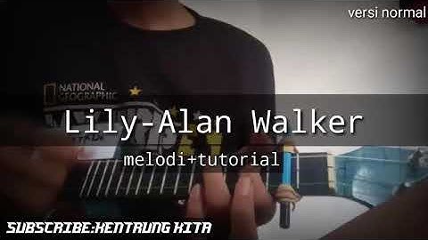 Lily-Alan Walker Kentrung Senar 3(Melodi+Tutorial)
