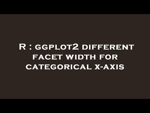 R : ggplot2 different facet width for categorical x-axis