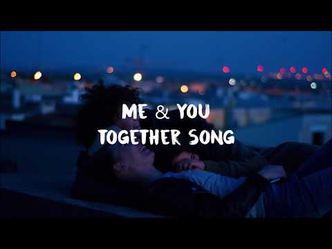 the 1975 - me & you together song // lyrics