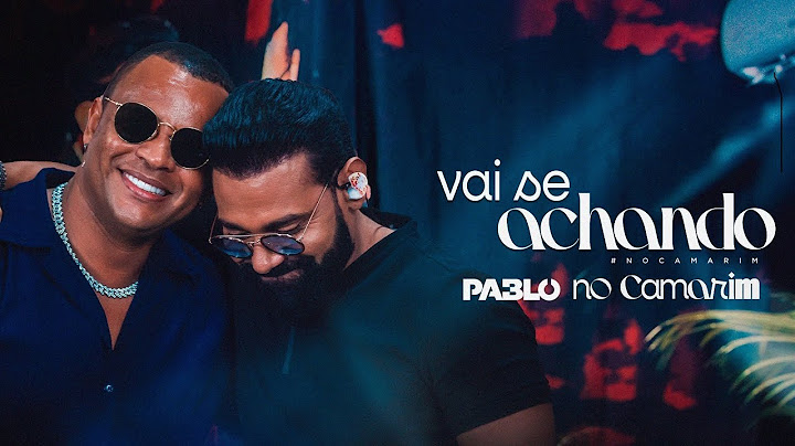 Pablo  - Vai se achando (No Camarim)