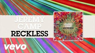 Jeremy Camp - Reckless (Lyrics) chords