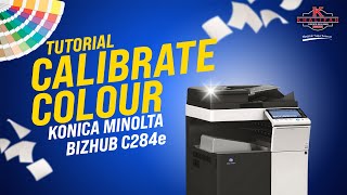 How to : Do colour calibration Konica Minolta Bizhub c284e.