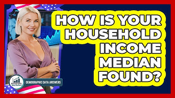 How Is Your Household Income Median Found?