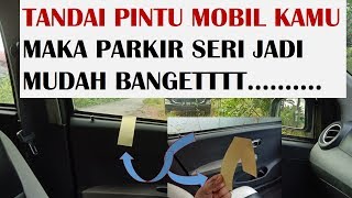 TANDAI PINTU MOBIL MAKA  PARKIR SERI KAMU JADI MUDAH BANGET !