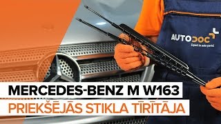 Kā nomainīt MERCEDES-BENZ M W163 priekšējās stikla tīrītāja slotiņas [PAMĀCĪBA]