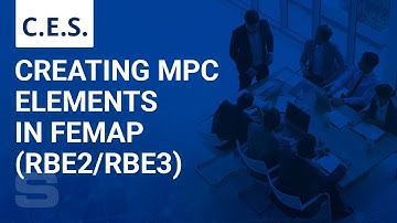 CES: Creating MPC Elements in Femap (RBE2/RBE3)