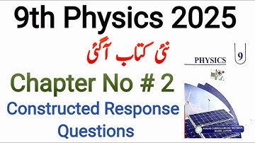 9th Class Physics New Book 2025|| Chapter 2 Constructed Response Questions || PCTB | Kinematics