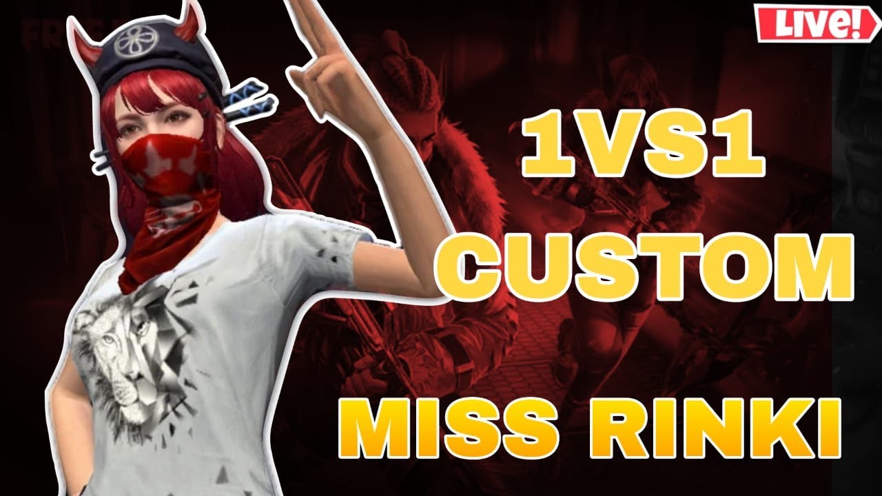 MISS RINKI IS LIVE 🥵1VS1 CUSTOM ROOM 👿 - YouTube