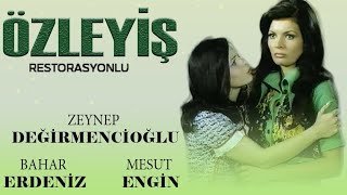Özleyiş Türk Filmi |  FULL | ZEYNEP DEĞİRMENCİOĞLU