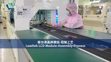Leadtek LCD Module-Assembly Process