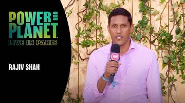 Rajiv Shah Calls for Finance for Just Transition to Clean Energy | Power Our Planet: Live in Paris