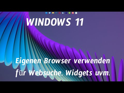 Eigenen Browser verwenden für Websuche, Widgets usw  Windows 11