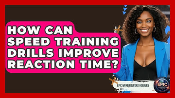 How Can Speed Training Drills Improve Reaction Time? - Epic World Record Holders