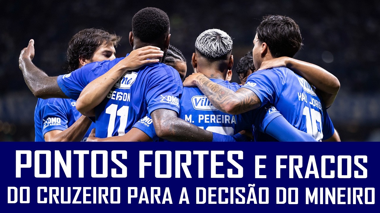 O QUE ESPERAR DO CRUZEIRO NA DECISÃO DO CAMPEONATO MINEIRO?