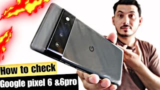 How To check Google Pixel 6 & 6pro |10 Easy Steps 