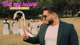 LACIKA - Volt egy bolond (Official Music Video 4K)