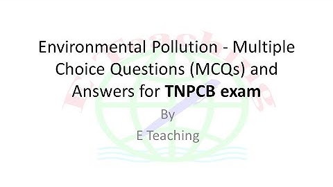 Environmental Pollution Multiple Choice Questions MCQs and Answers for TNPCB exam competitive exam