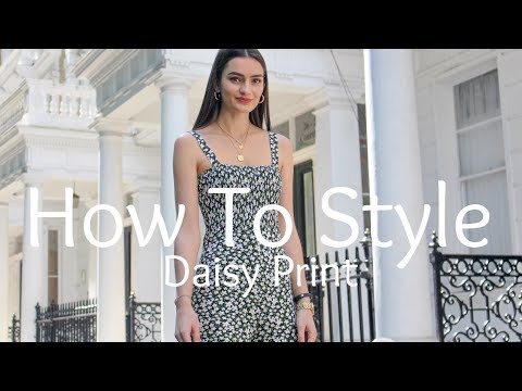 How To Style Daisy Print | Peexo