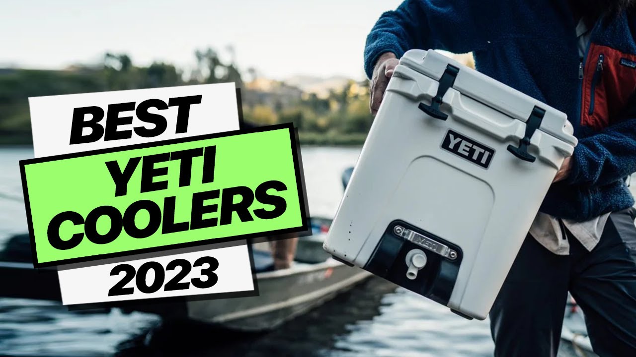 The Best Yeti Coolers (2023)