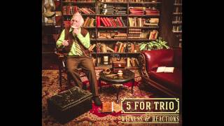 5 for Trio - Instant Moments (feat. Gabrielle Shonk)