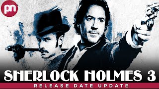 Sherlock Holmes 3: When Will It Happen? - Premiere Next