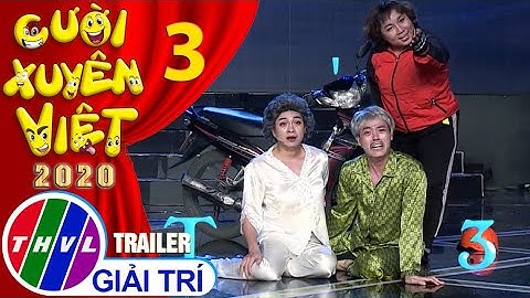 Cười xuyên Việt 2020 - Tập 3: Hình tượng - Trailer