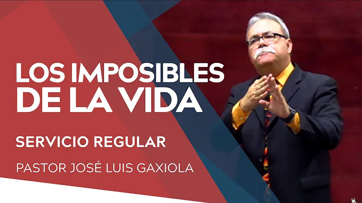 Los imposibles de la vida - Pastor Jos Luis Gaxiol...