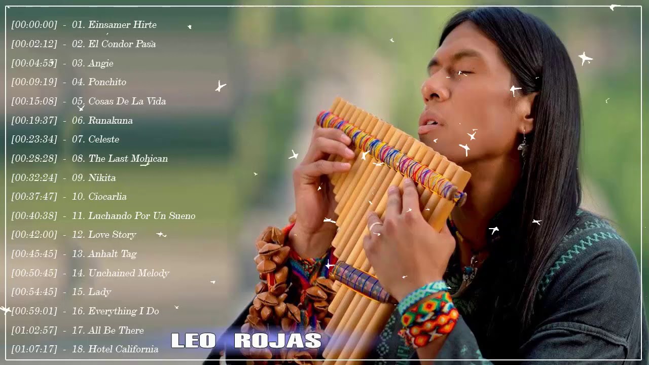 Leo Rojas Greatest Hits 21 The Best Of Leo Rojas Leo Rojas Best Of All Time Youtube