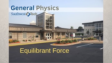 Equilibrant Force – General Physics