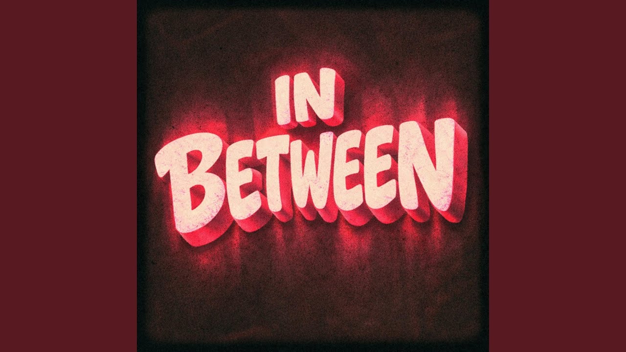 Watch in between on YouTube Watch in between on YouTube