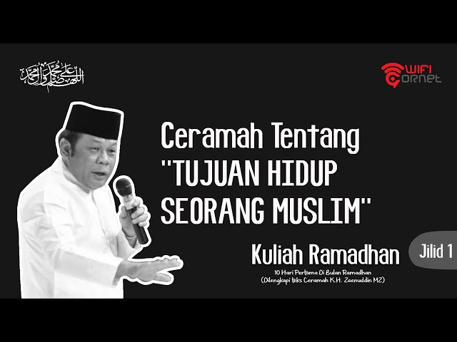 Ceramah Sangat Lucu Yang K.H.  Zainuddin MZ Zaenudin MZ Tentang Tujuan Hidup Muslim class=