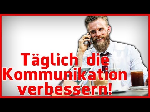 Video: So Verbessern Sie Ihre Kommunikationsfähigkeiten