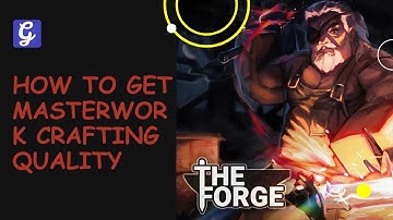 How to Get Masterwork Crafting Quality in The Forge Roblox - Perfect Mini-Games Guide