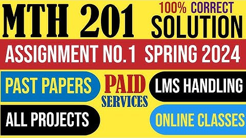 MTH201 Assignment 1 spring 2024 Solution|MTH 201|laplac|partial derivativ|midpoint|distance|vu.