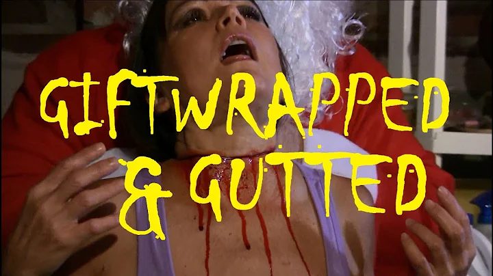 "GIFTWRAPPED & GUTTED" - Teaser Trailer #2